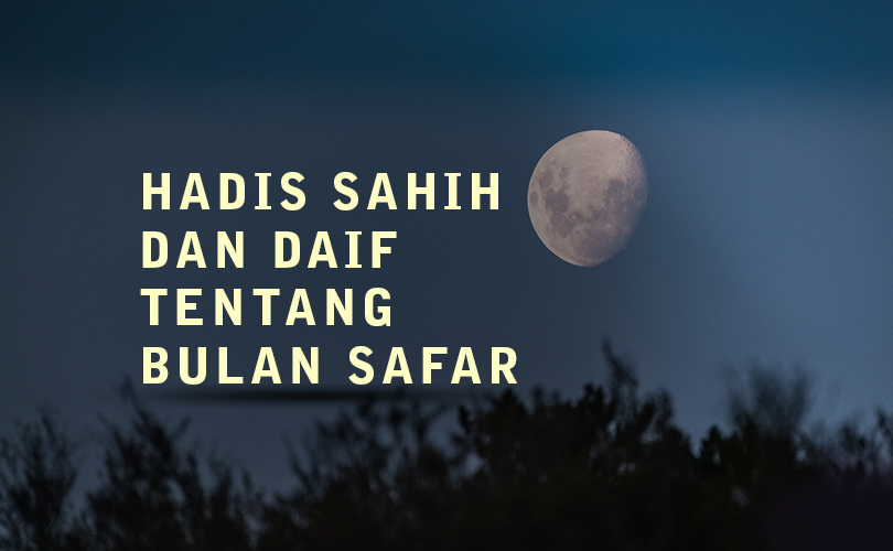 Hadis Sahih dan Daif  tentang bulan Safar