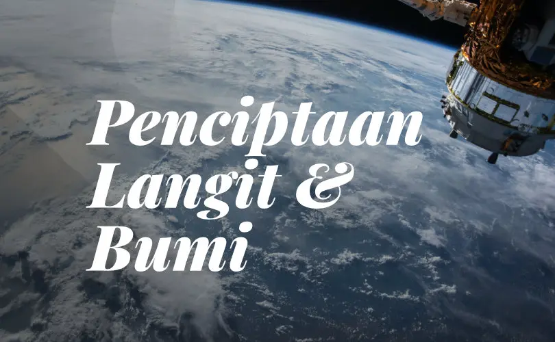 Bagaimana Allah Menciptakan Langit dan Bumi