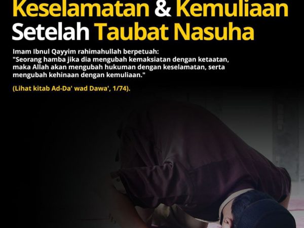 Keselamatan Dan Kemuliaan Setelah Taubat Nasuha